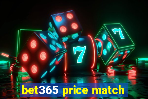 bet365 price match